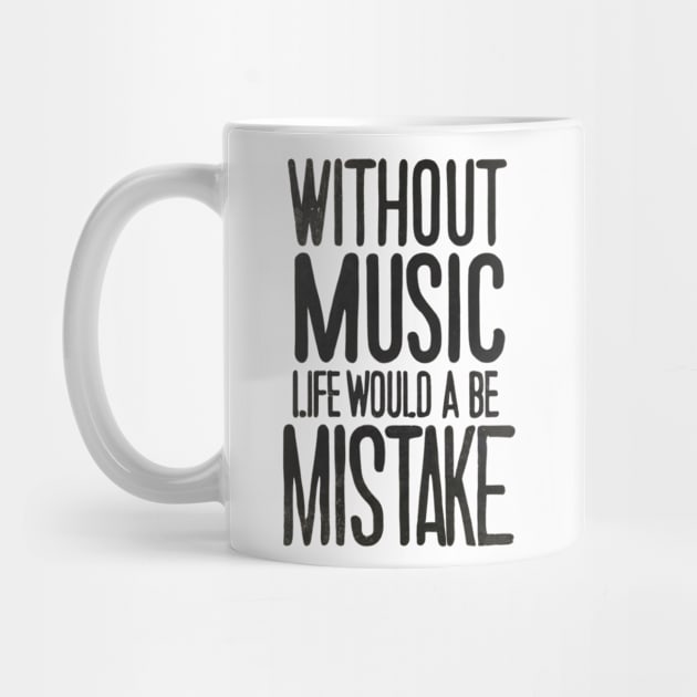 Without Music Life Would Be A Mistake by Abeer Ahmad